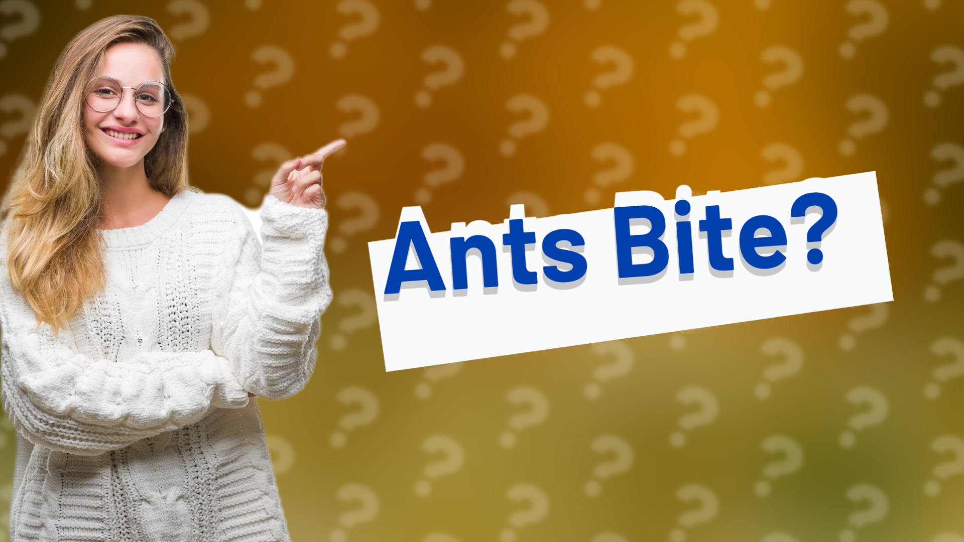 Ants Bite?