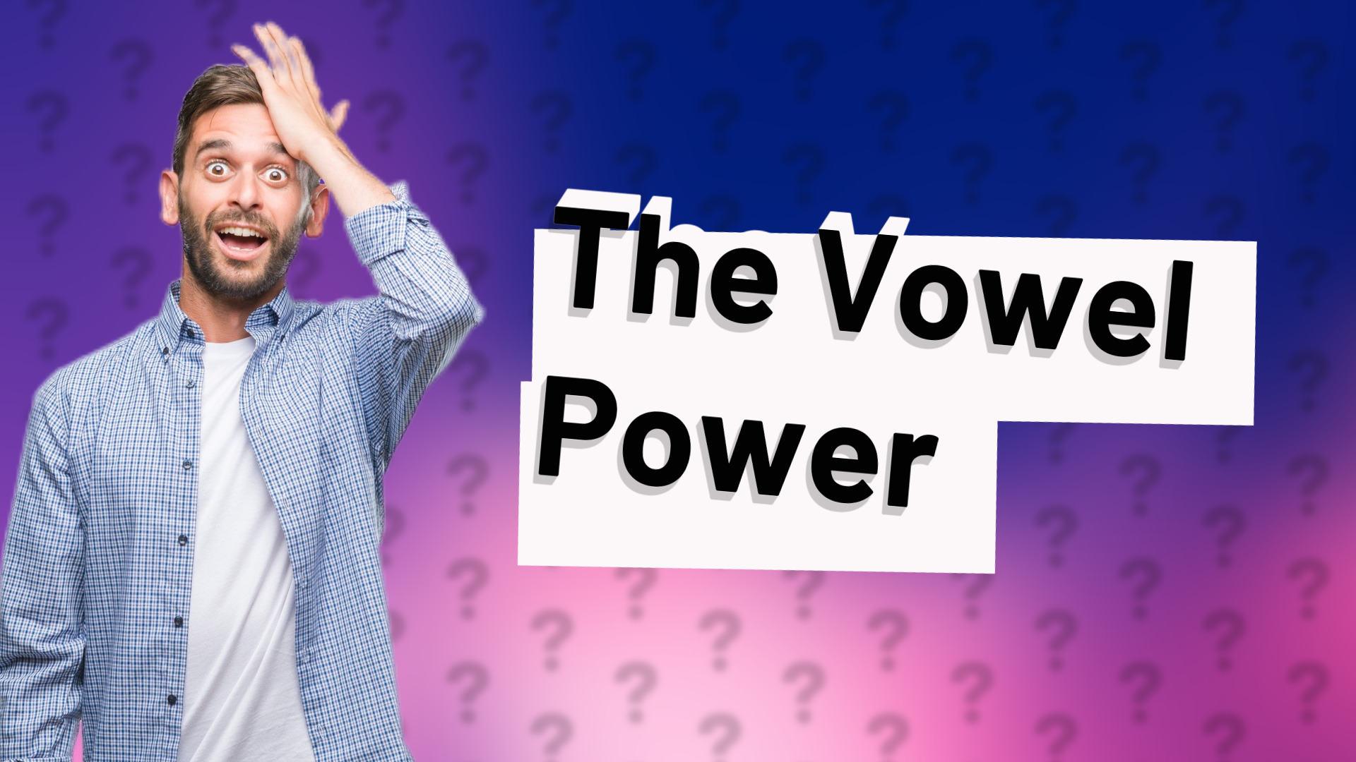 The Vowel Power