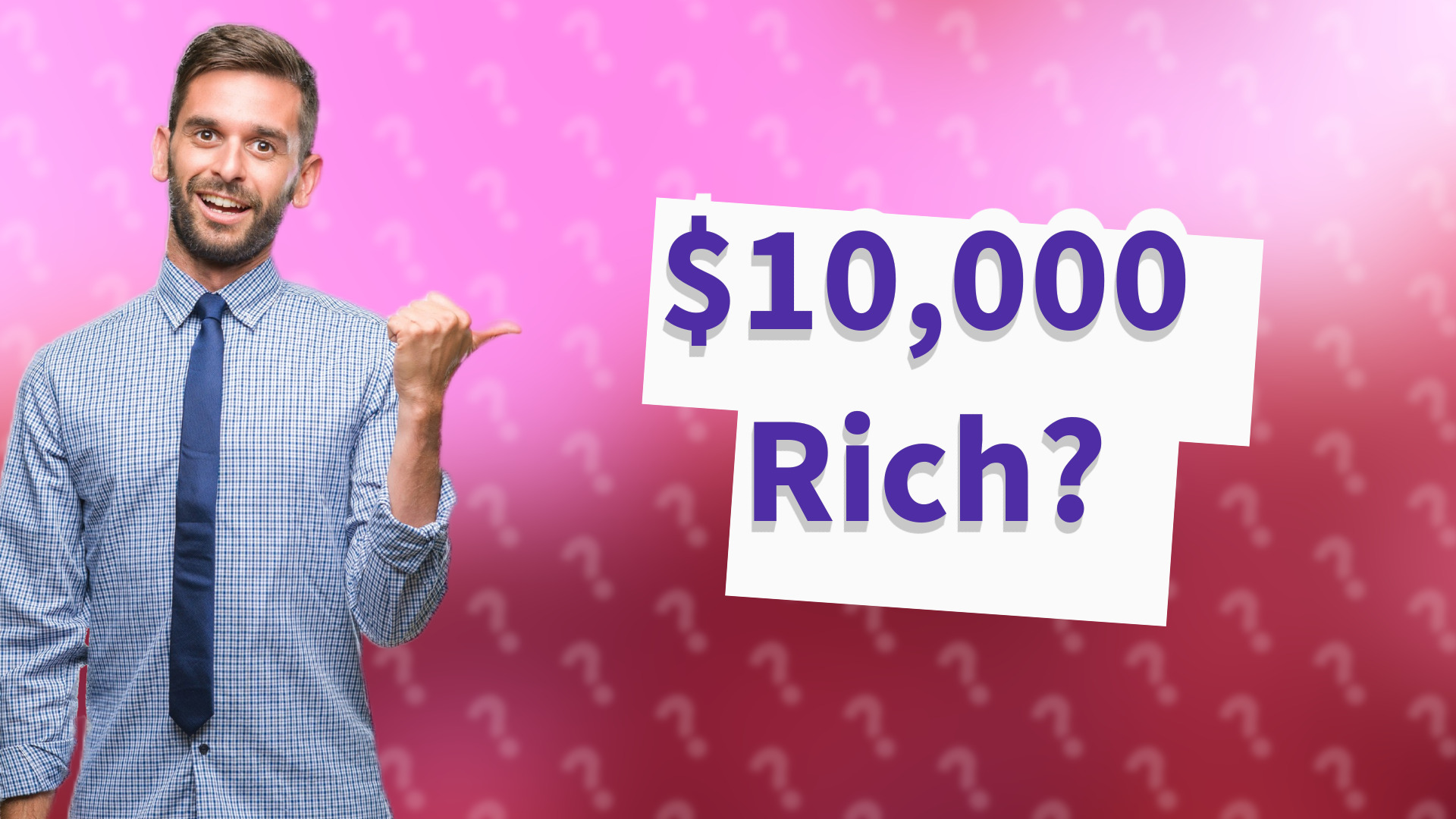 $10,000 Rich?