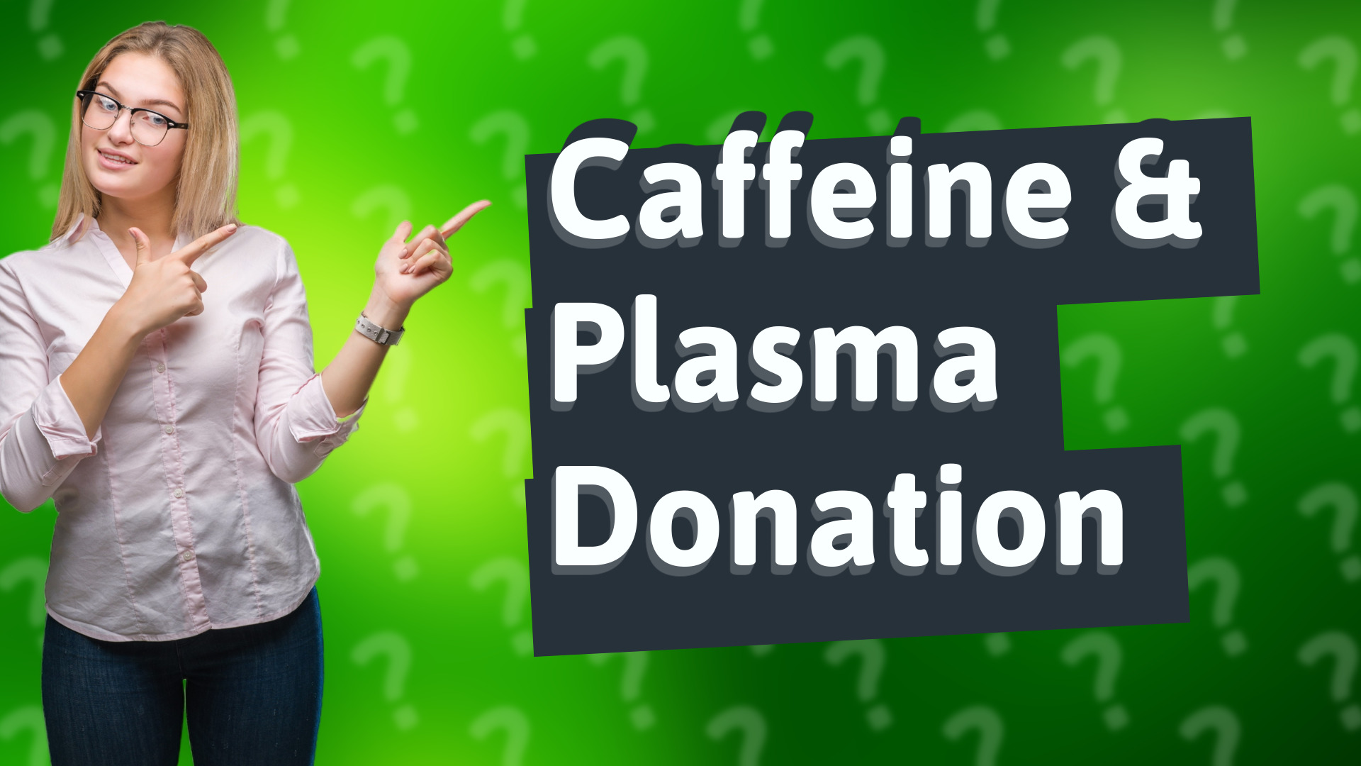 Caffeine & Plasma Donation