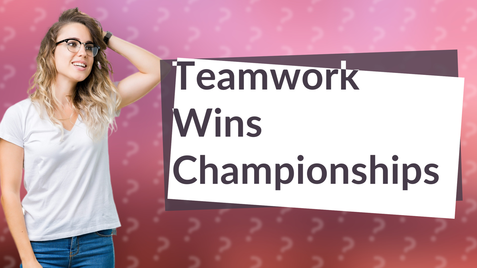 Teamwork Wins Championships