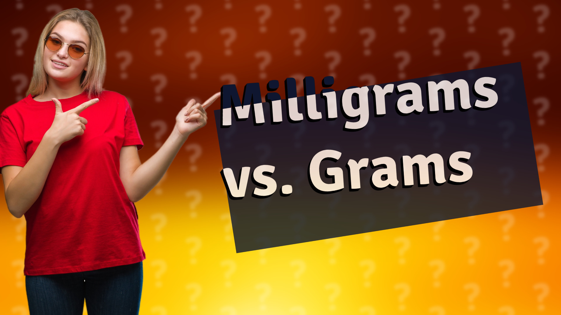Milligrams vs. Grams