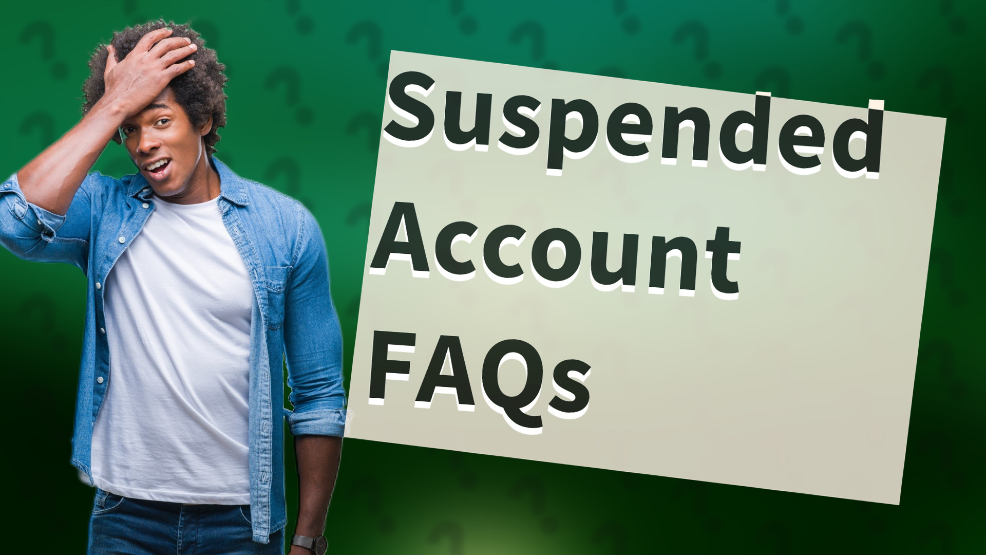 Suspended Account FAQs