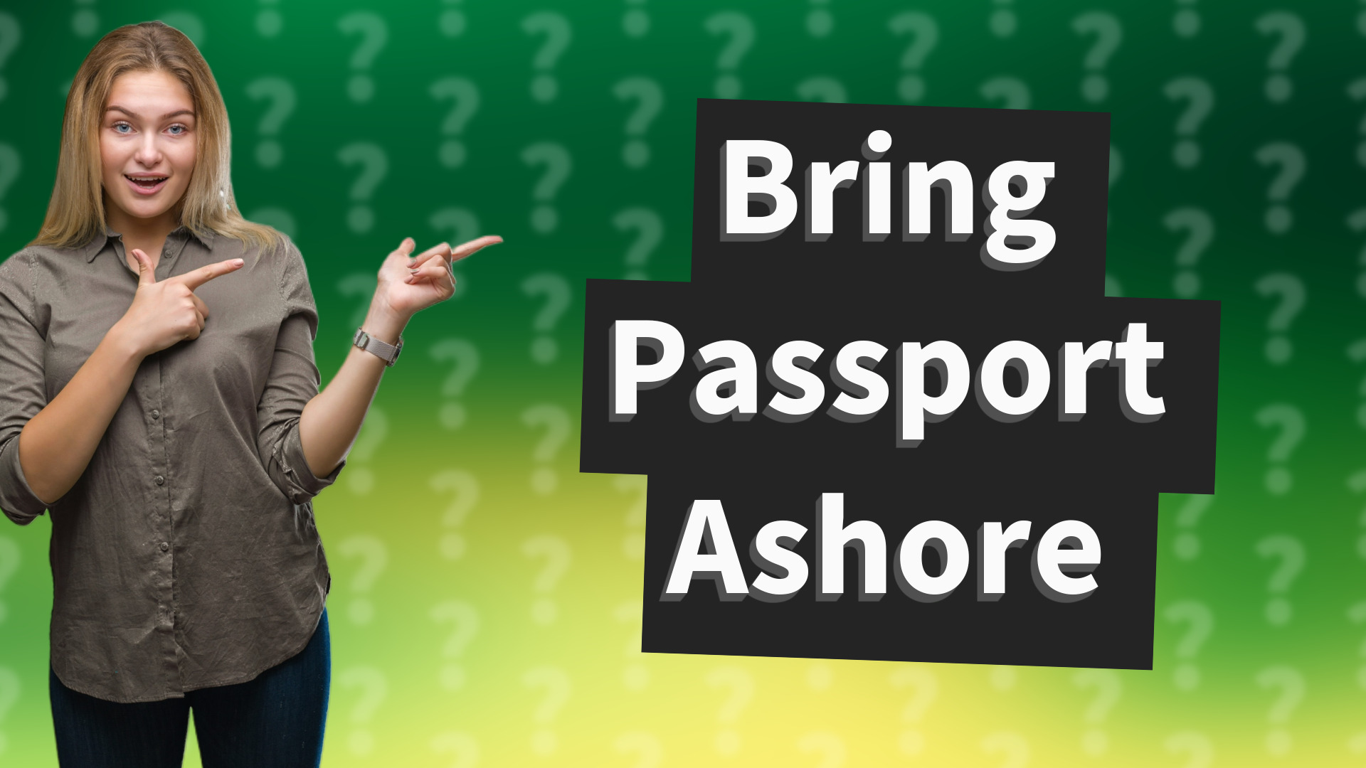 Bring Passport Ashore