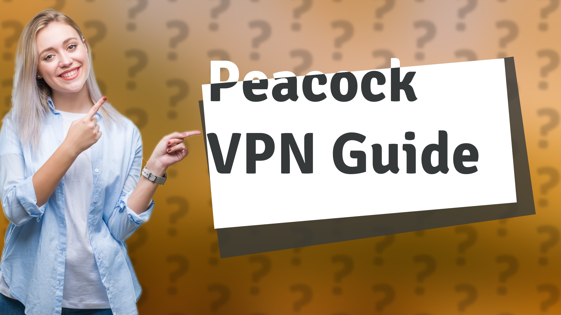 Peacock VPN Guide