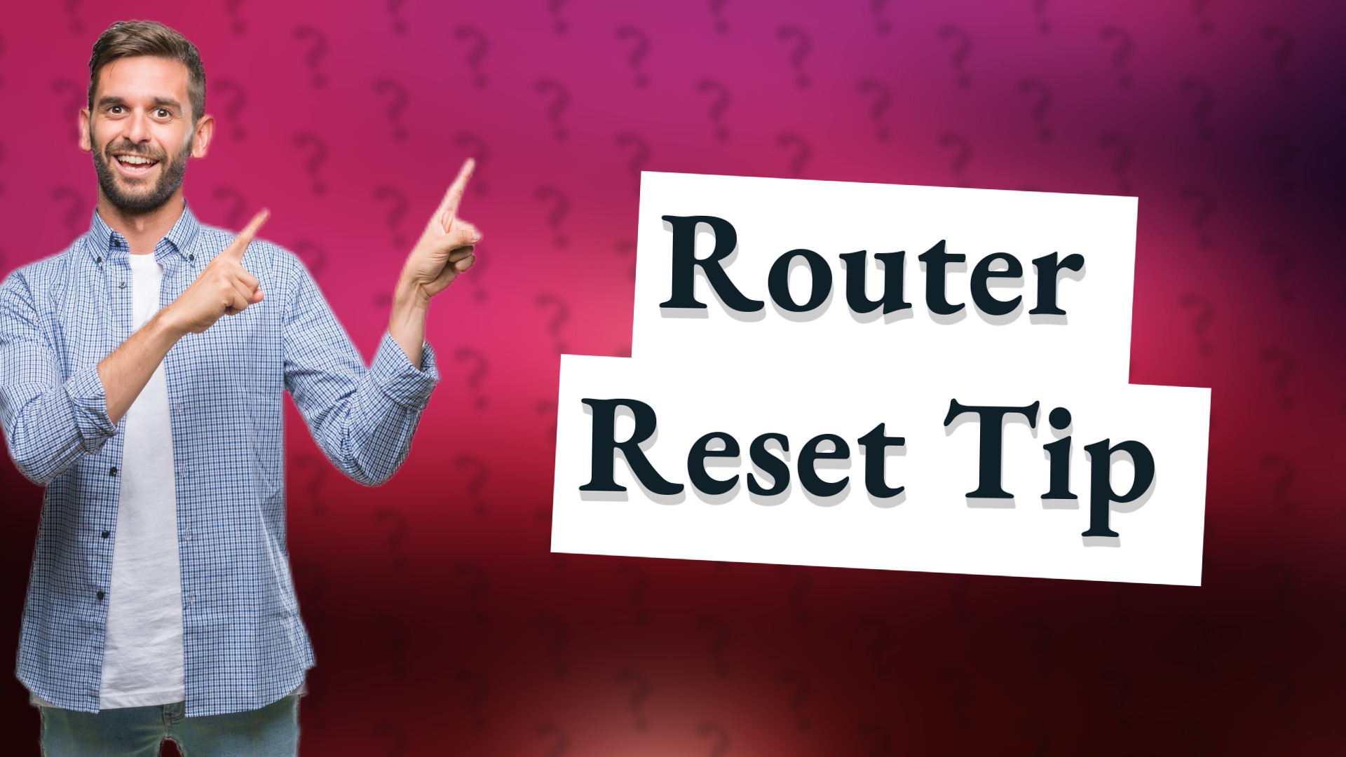Router Reset Tip