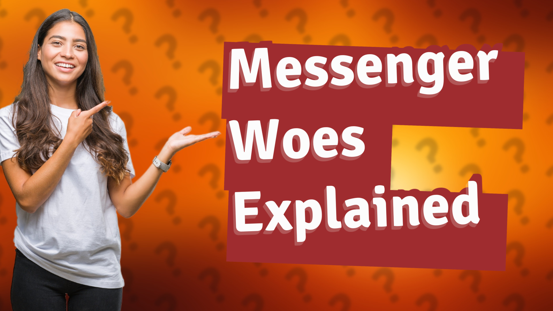 Messenger Woes Explained