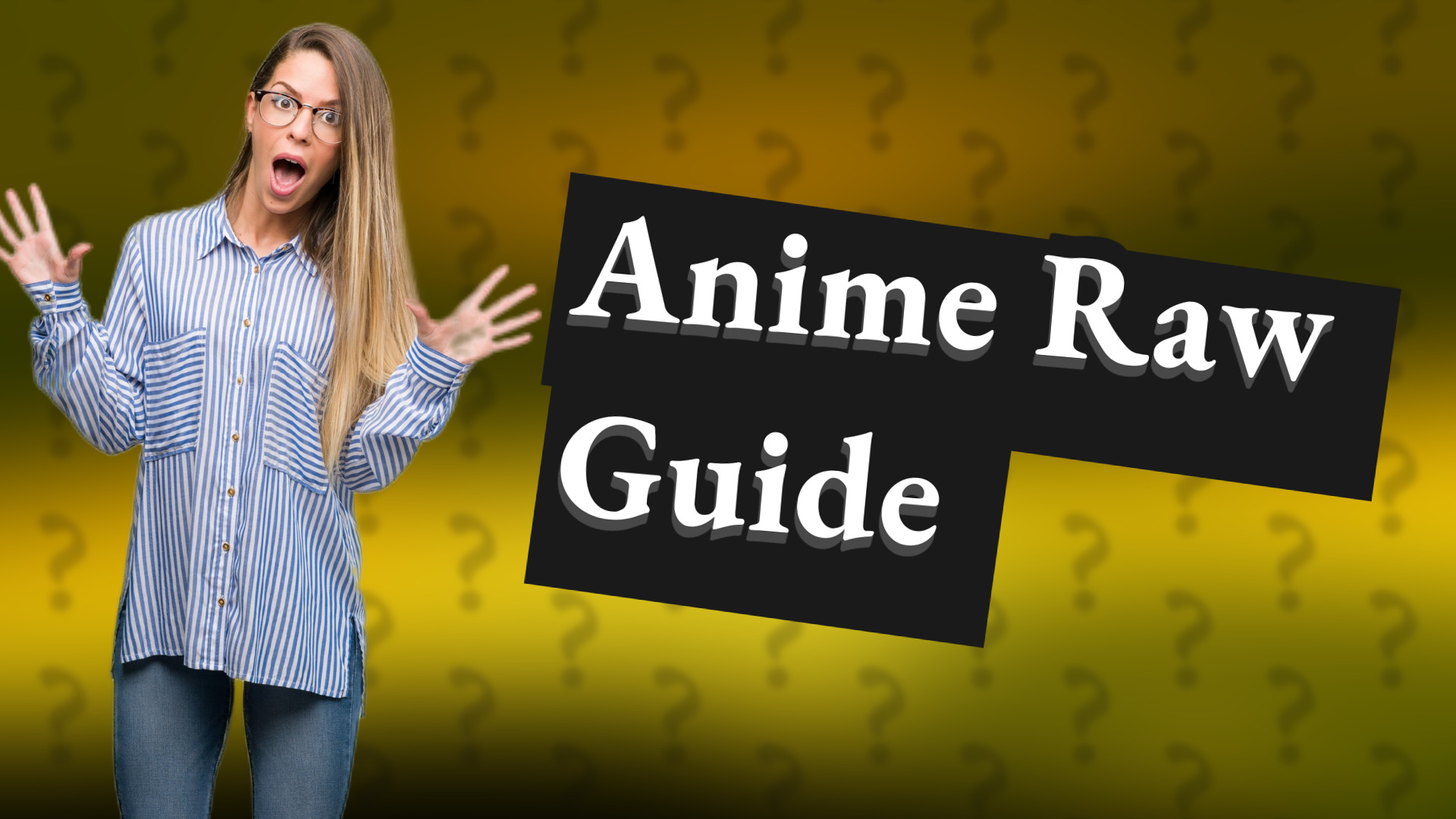 Anime Raw Guide