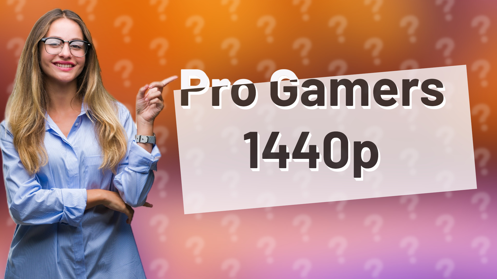 Pro Gamers 1440p