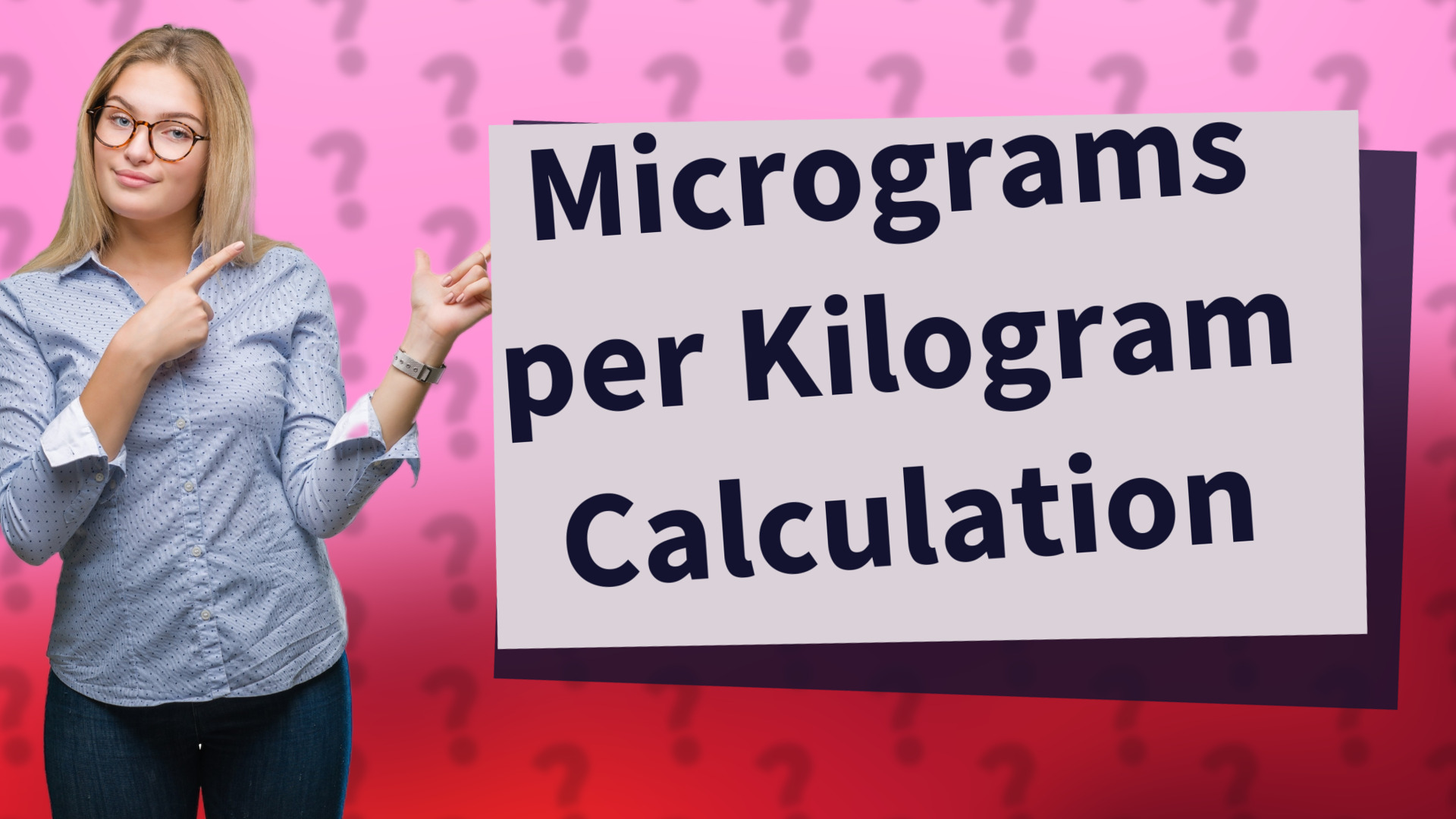 Micrograms per Kilogram Calculation