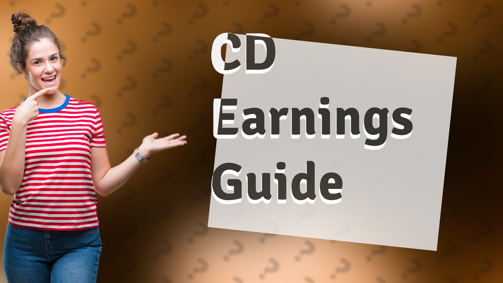 CD Earnings Guide
