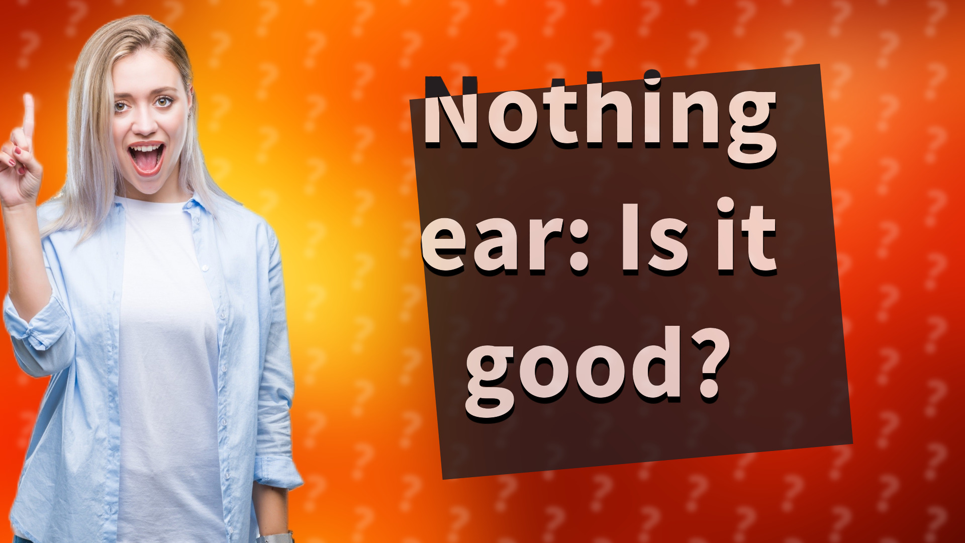 Nothing ear: Is it good?