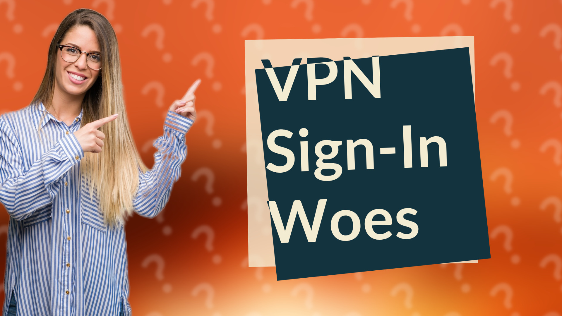 VPN Sign-In Woes