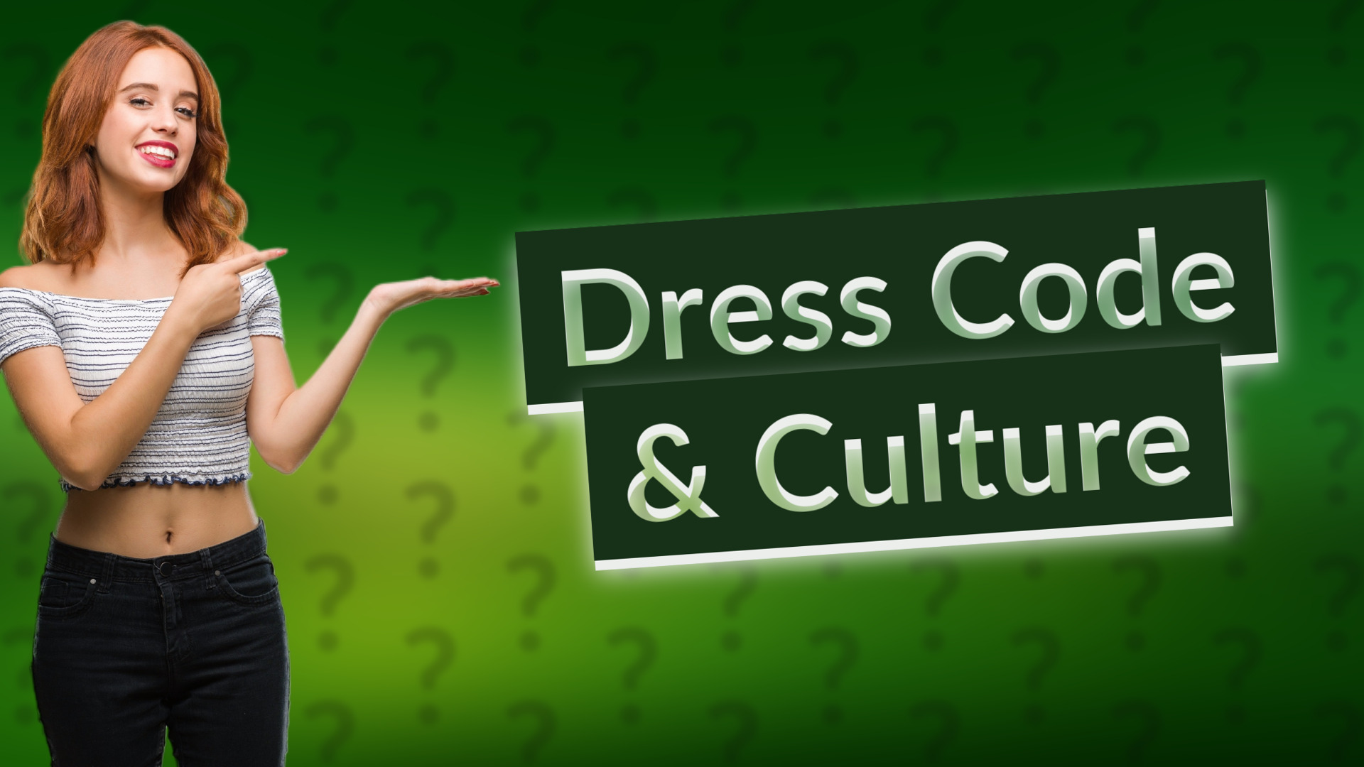 Dress Code & Culture