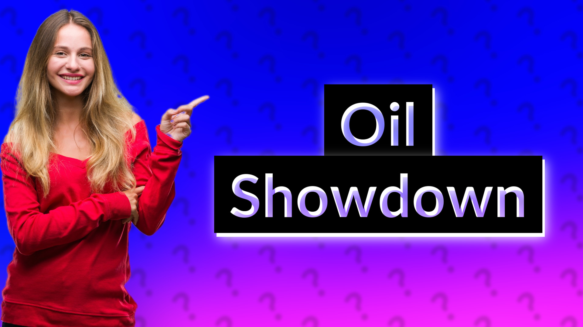 Oil Showdown
