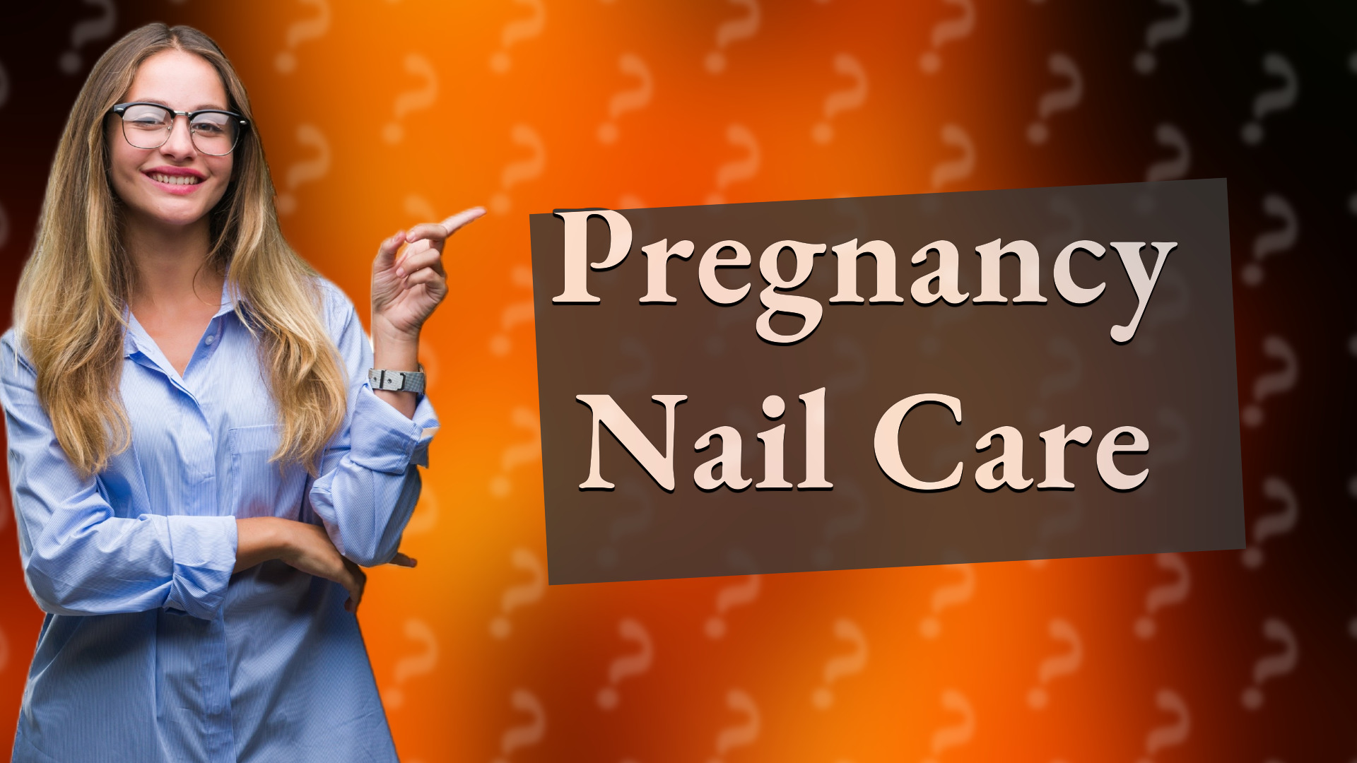 Pregnancy Nail Care
