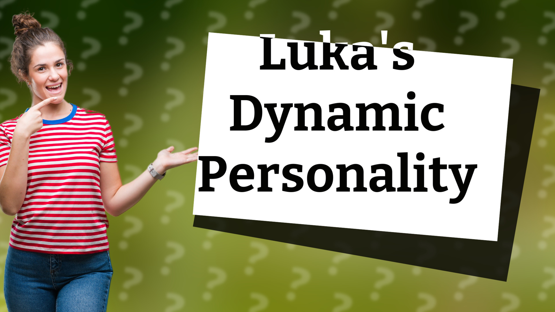 Luka's Dynamic Personality