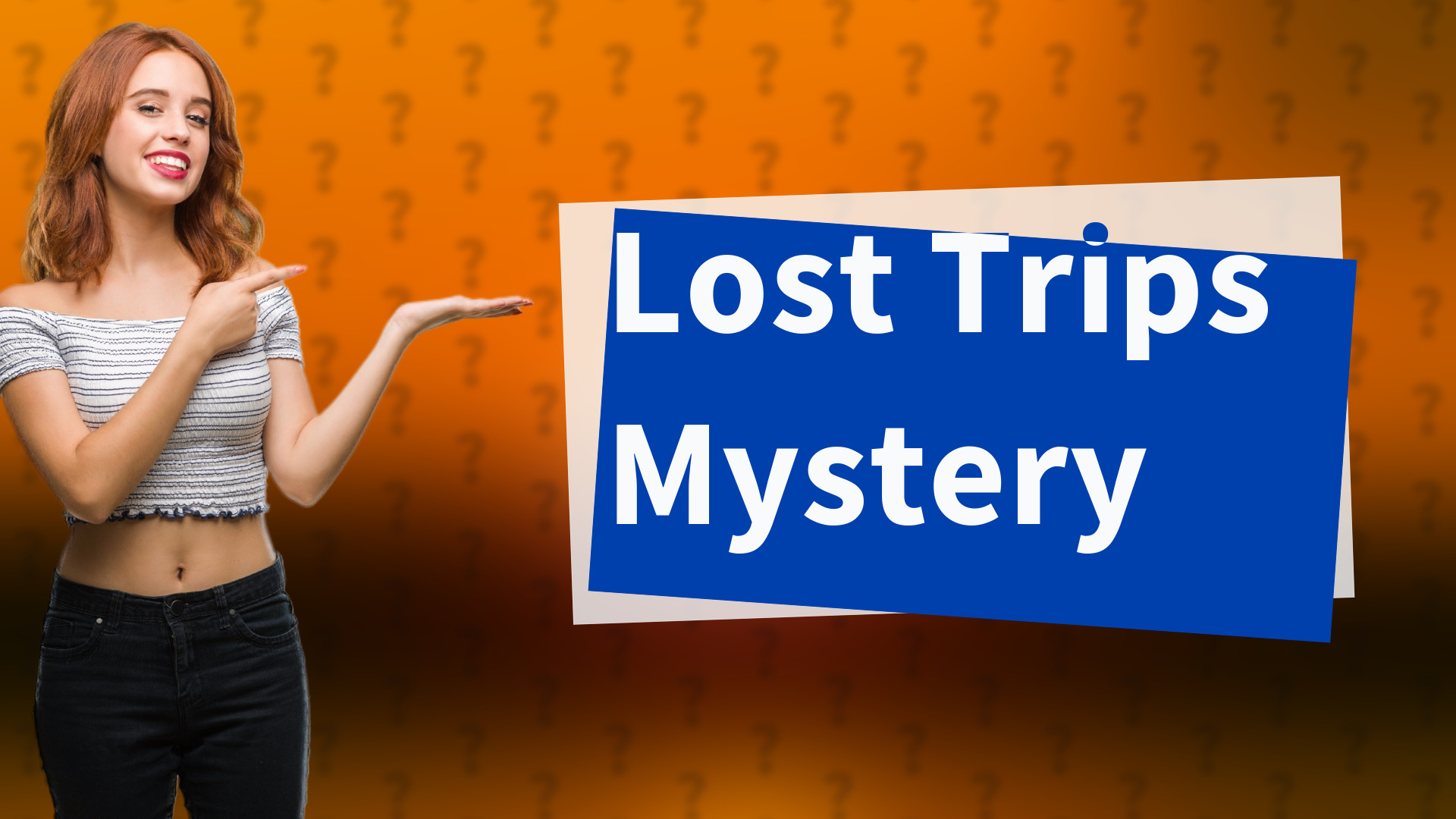 Lost Trips Mystery