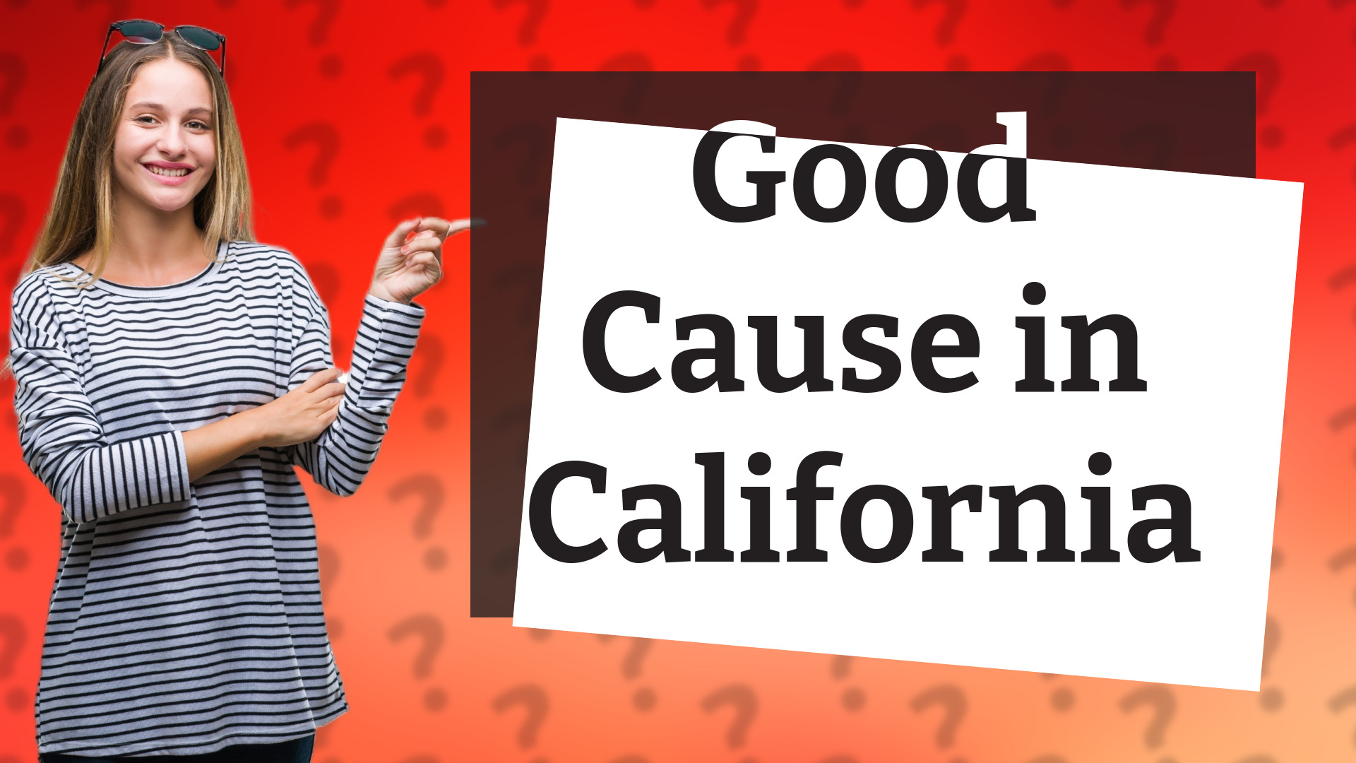 Good Cause in California