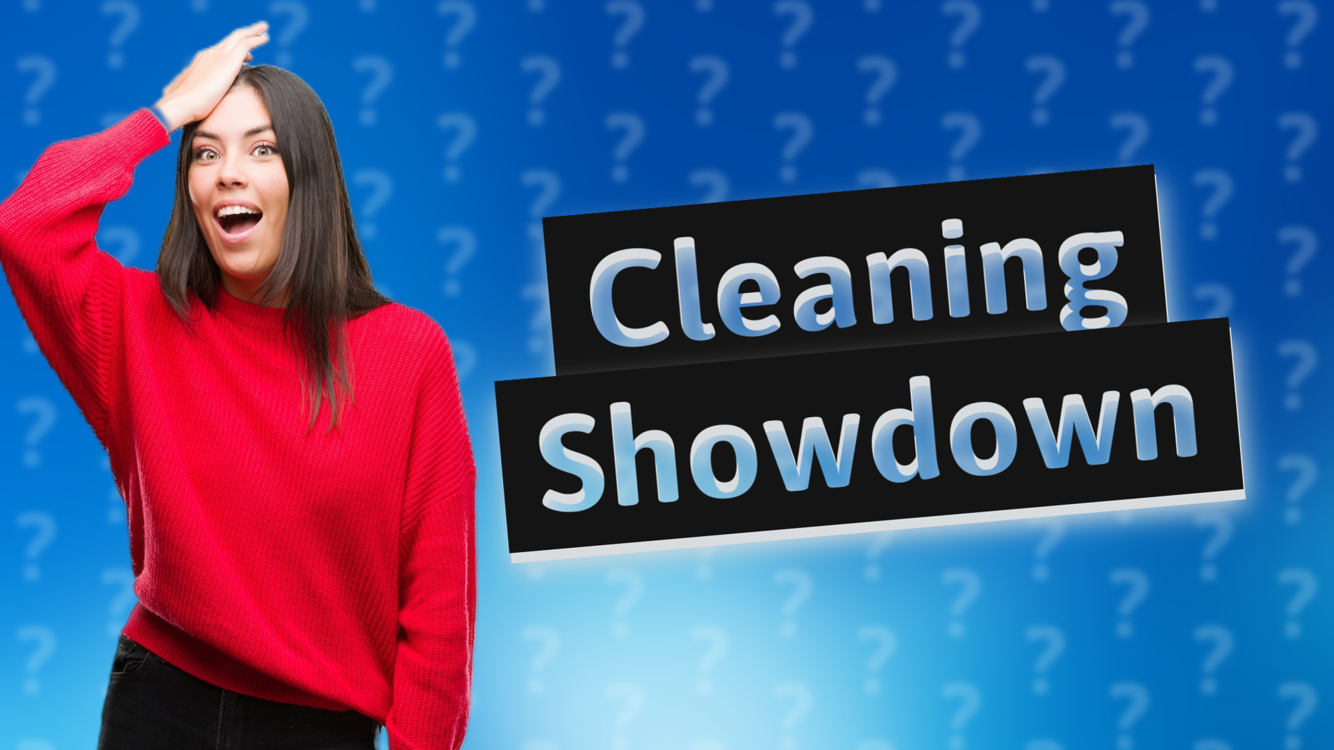 Cleaning Showdown