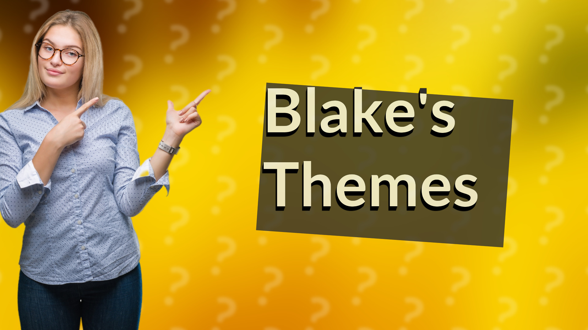 Blake's Themes