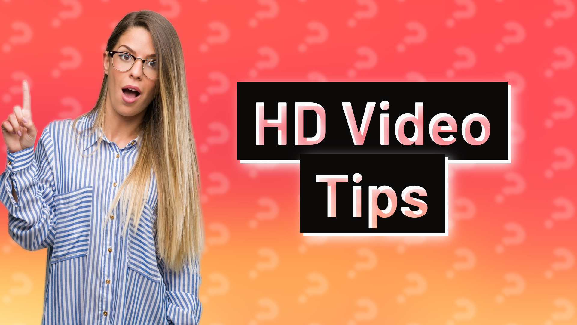 HD Video Tips