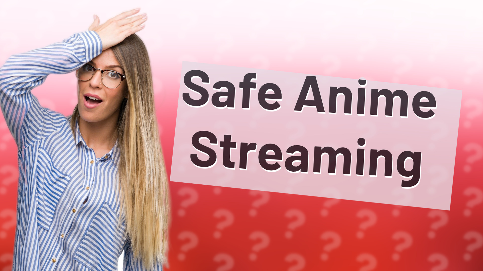 Safe Anime Streaming