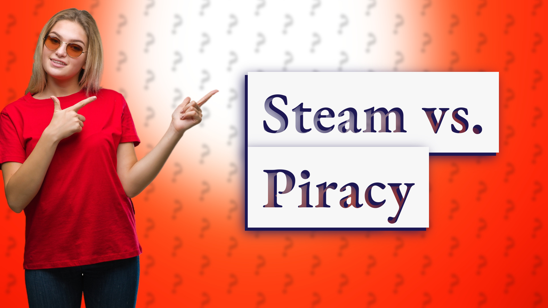 Steam vs. Piracy