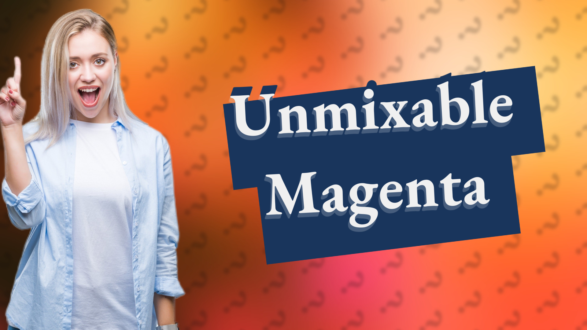 Unmixable Magenta