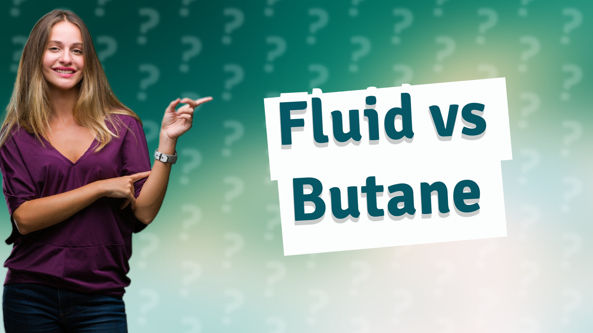 Fluid vs Butane