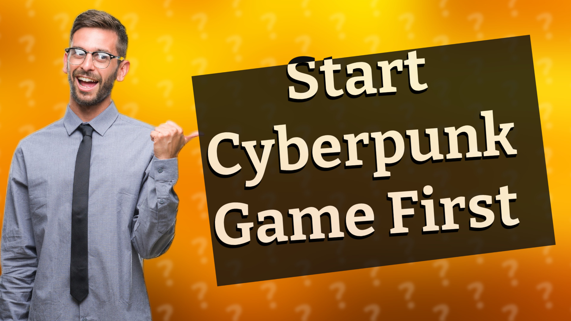 Start Cyberpunk Game First