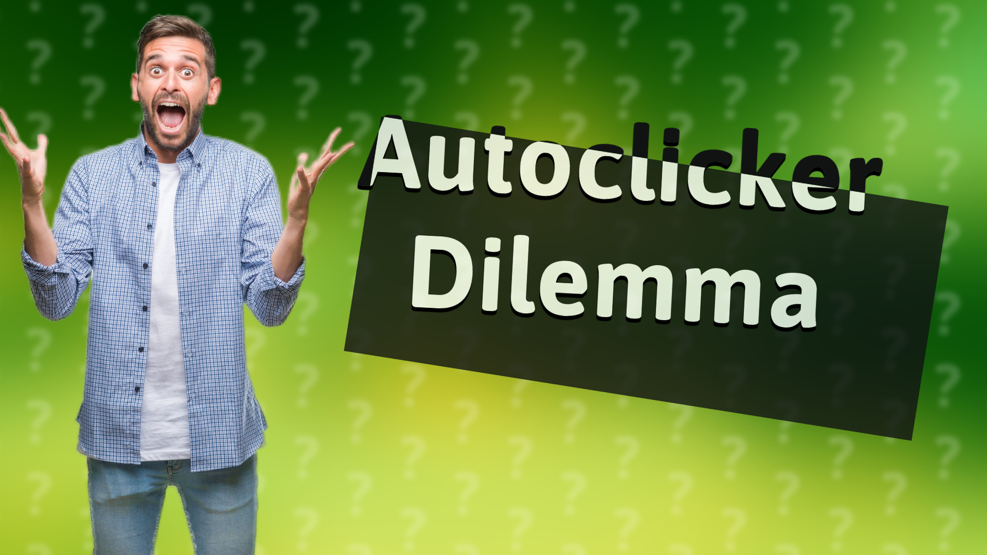 Autoclicker Dilemma