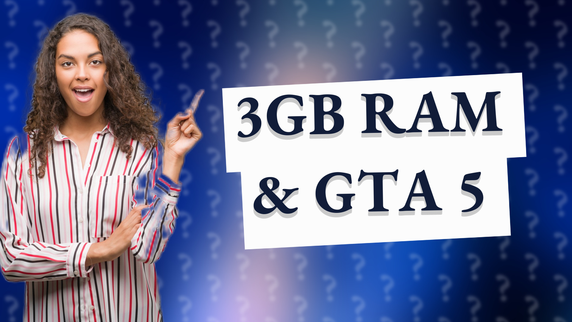 3GB RAM & GTA 5