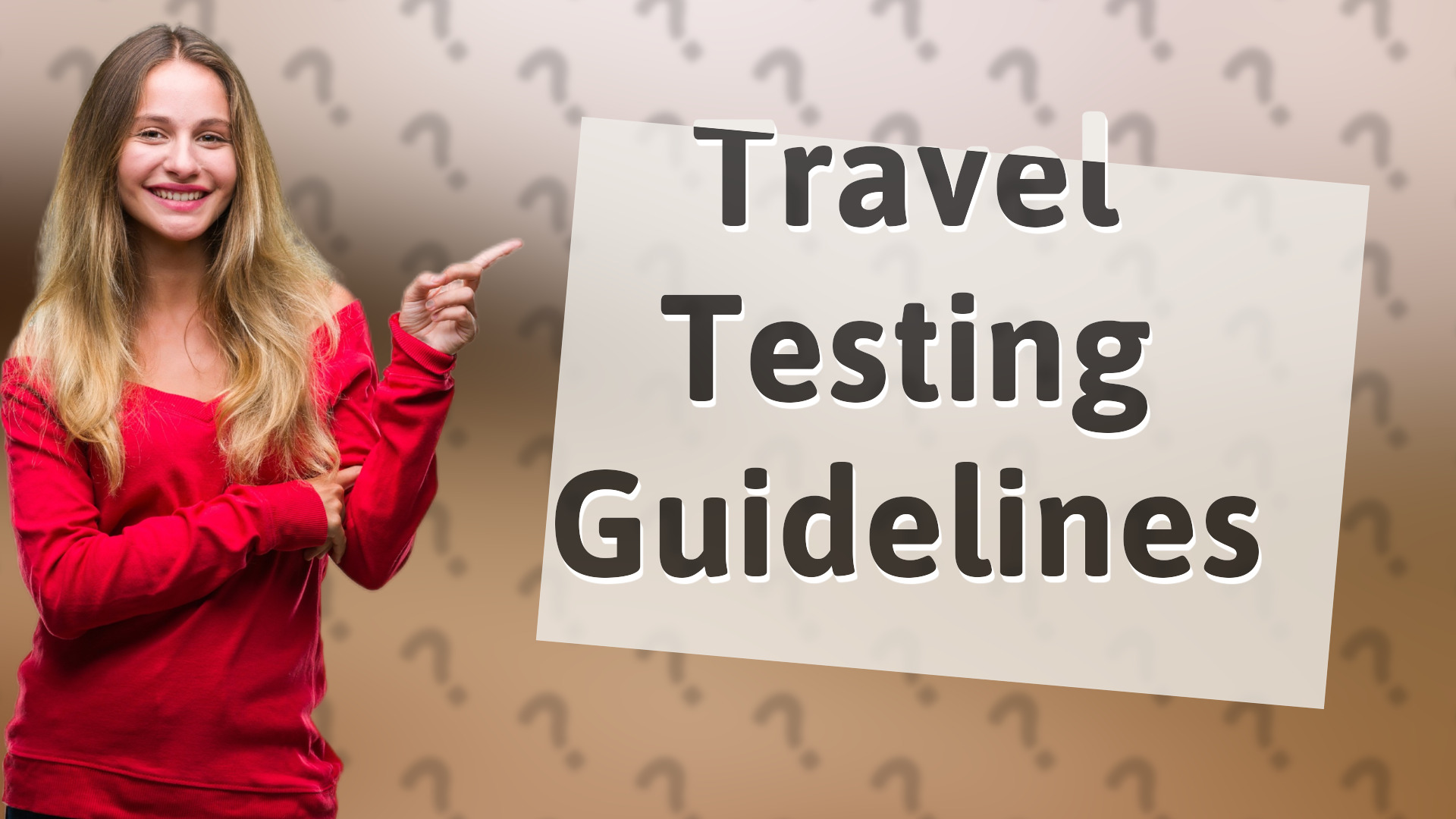Travel Testing Guidelines