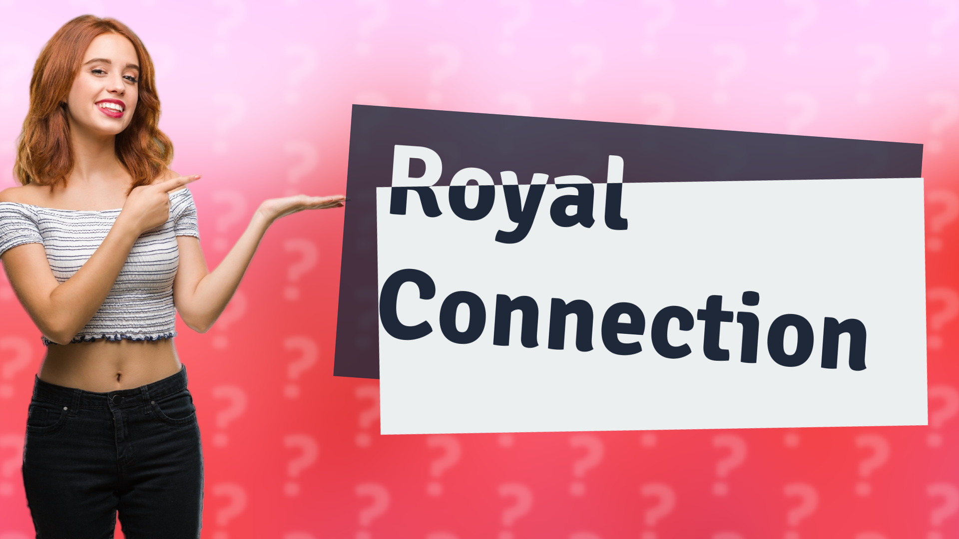 Royal Connection