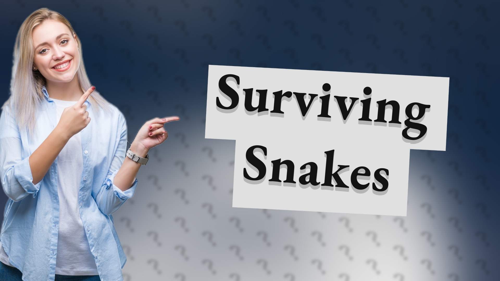 Surviving Snakes
