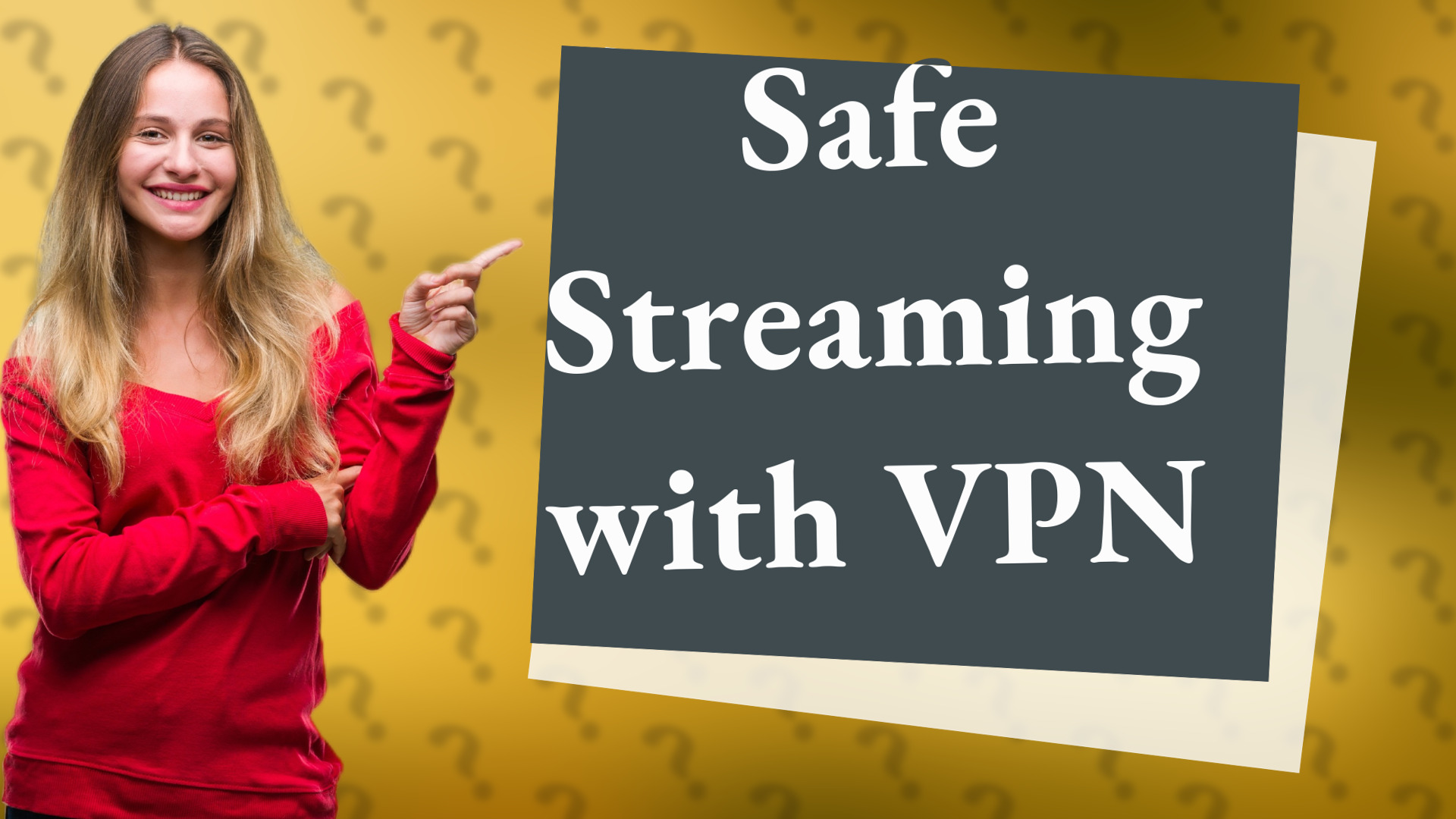 Safe Streaming with VPN