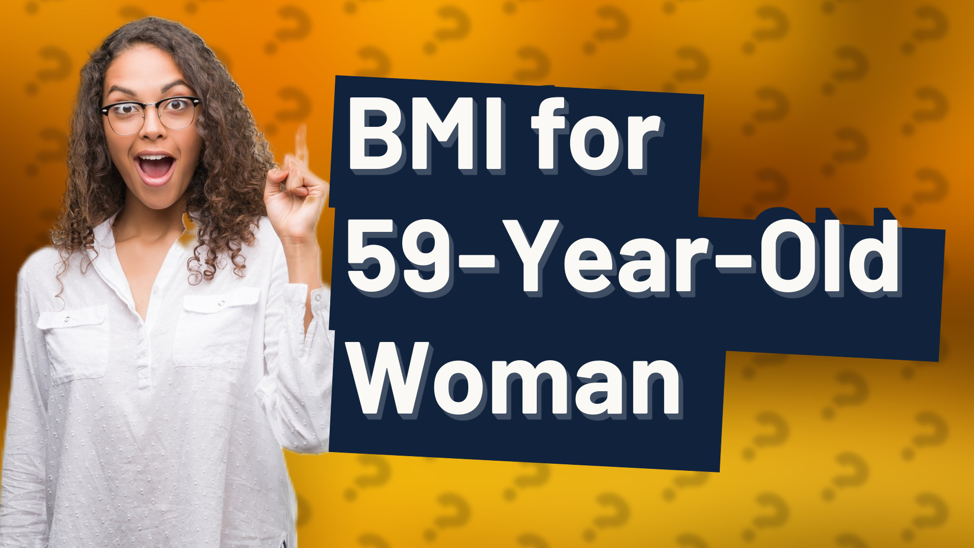 BMI for 59-Year-Old Woman