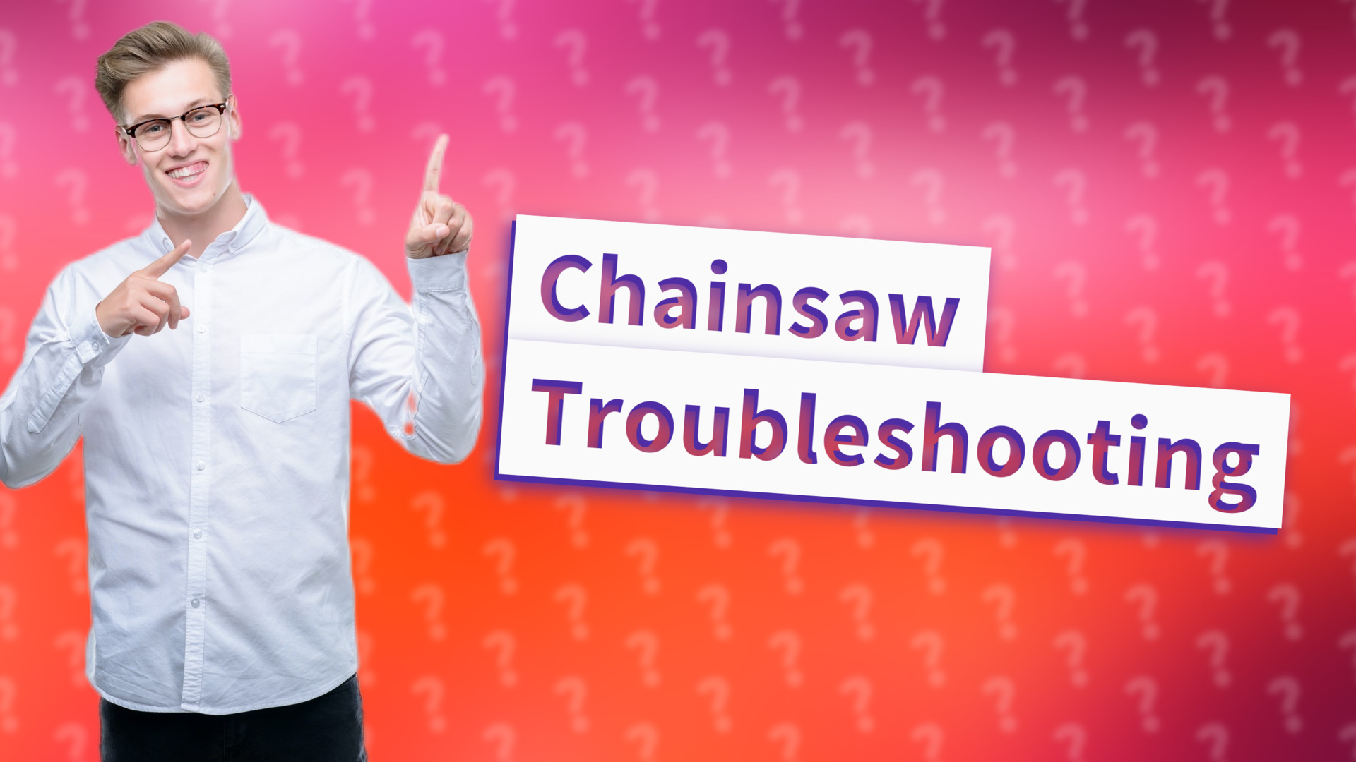 Chainsaw Troubleshooting