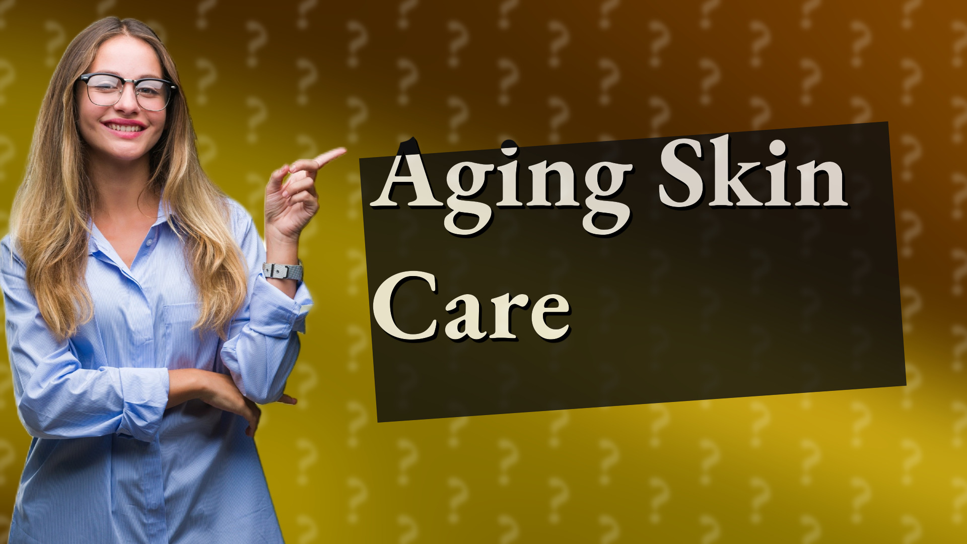 Aging Skin Care