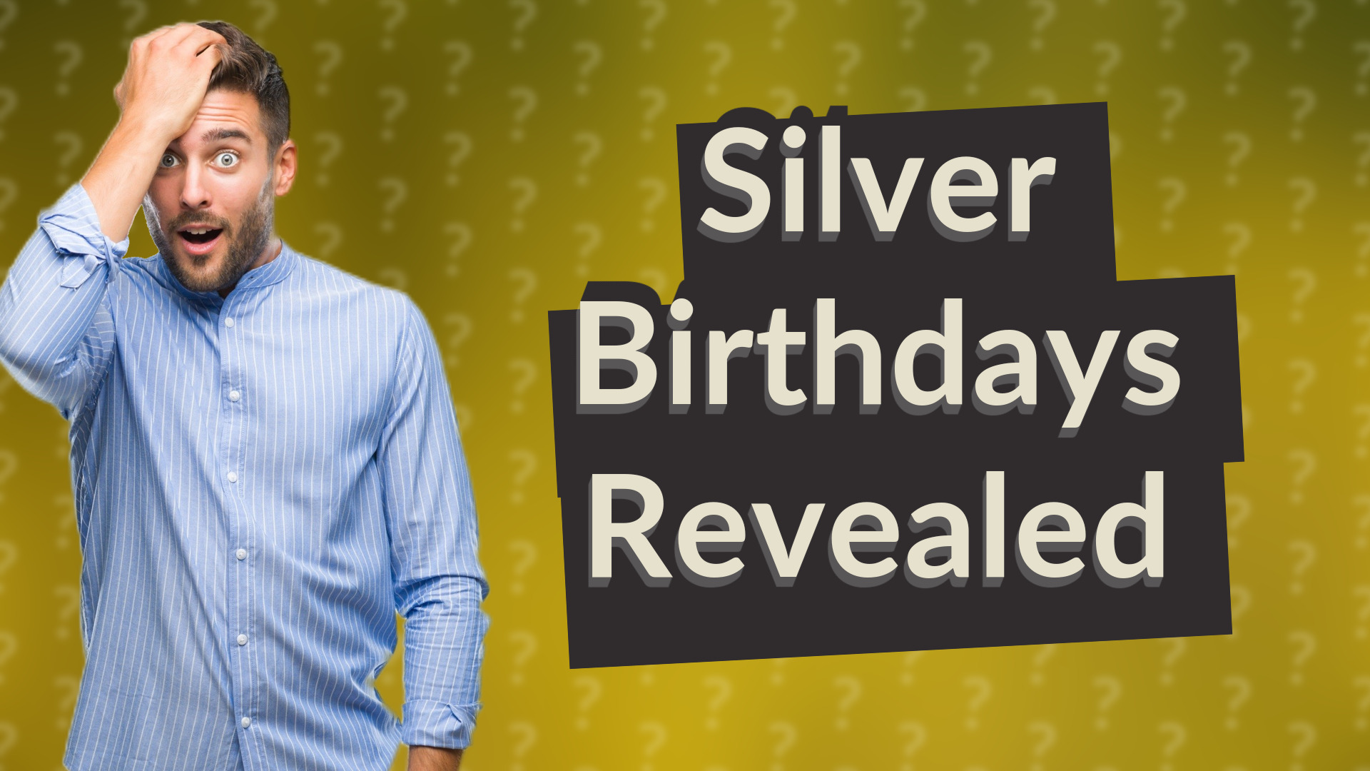 Silver Birthdays Revealed