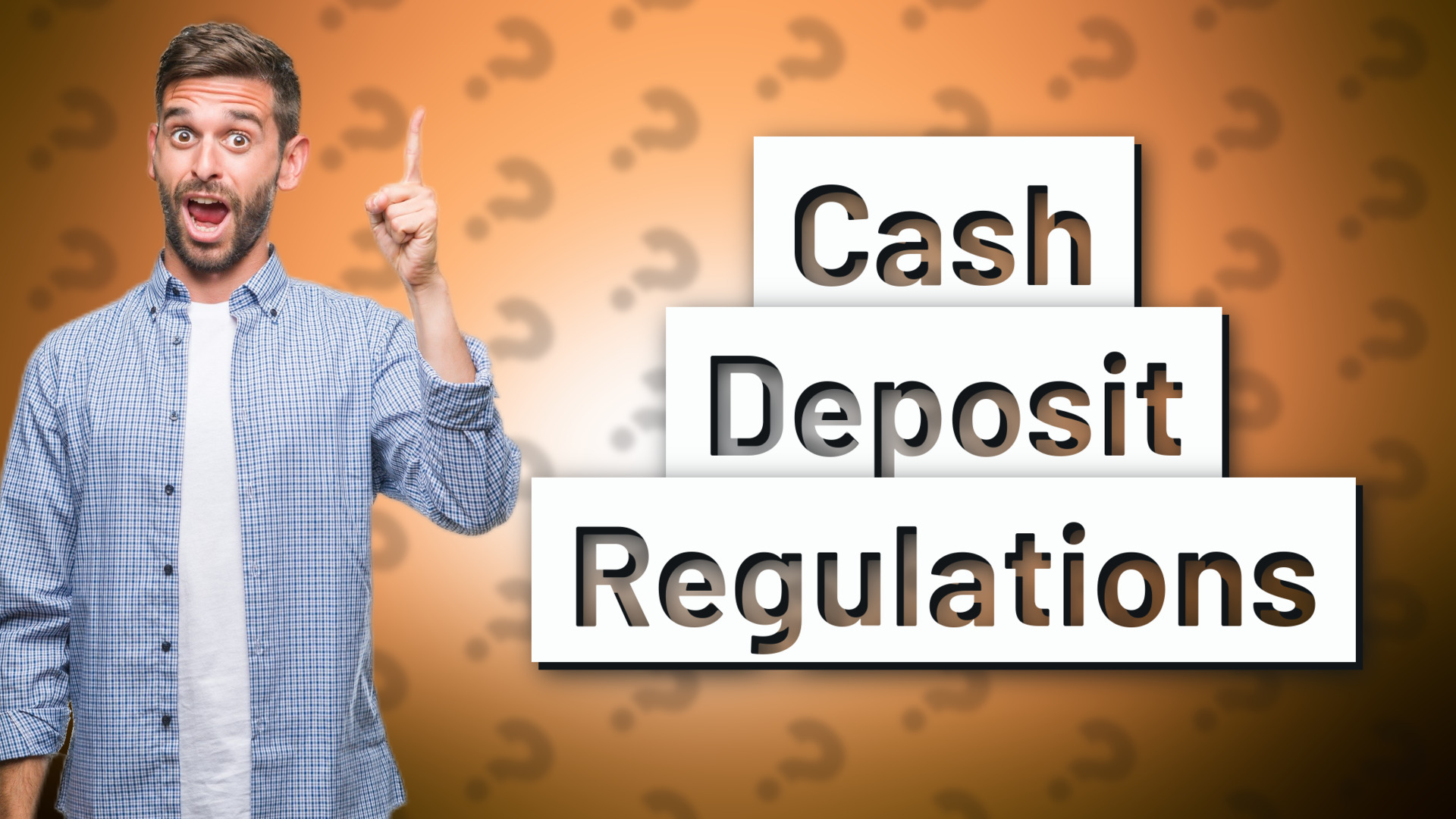 Cash Deposit Regulations