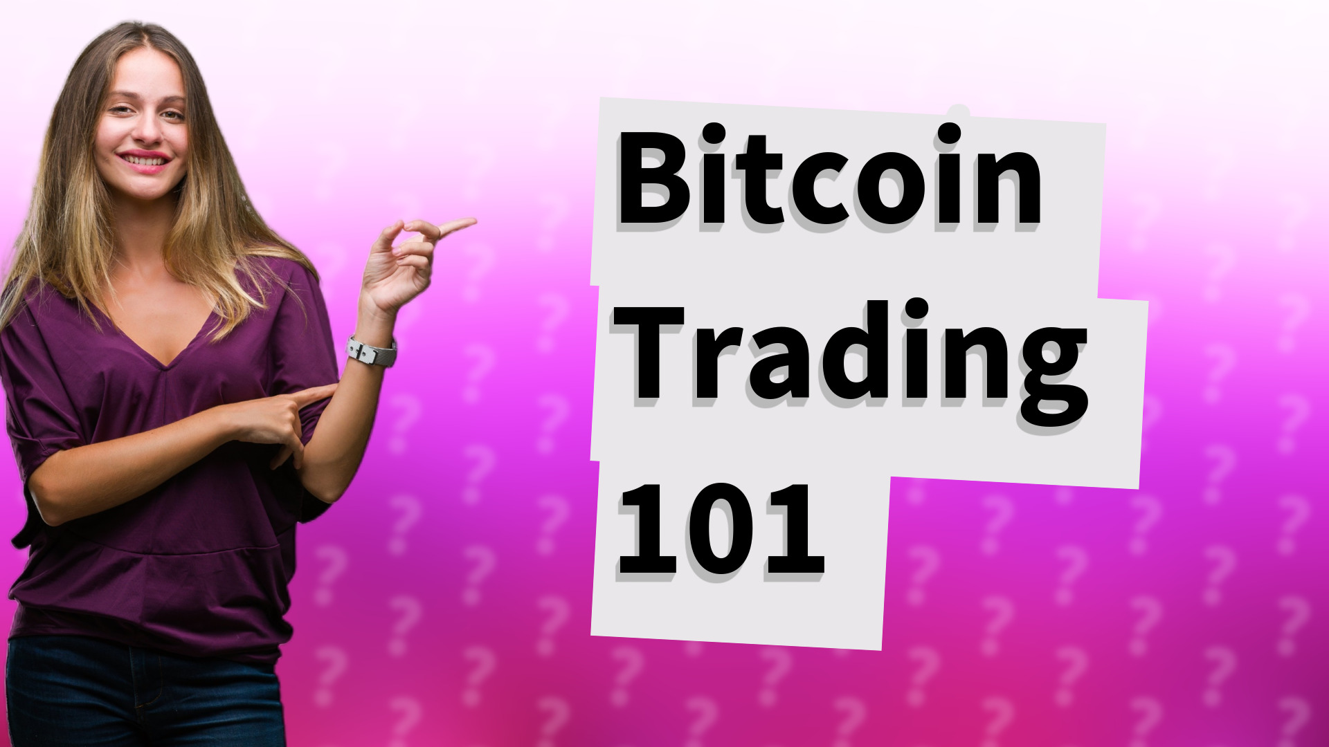 Bitcoin Trading 101