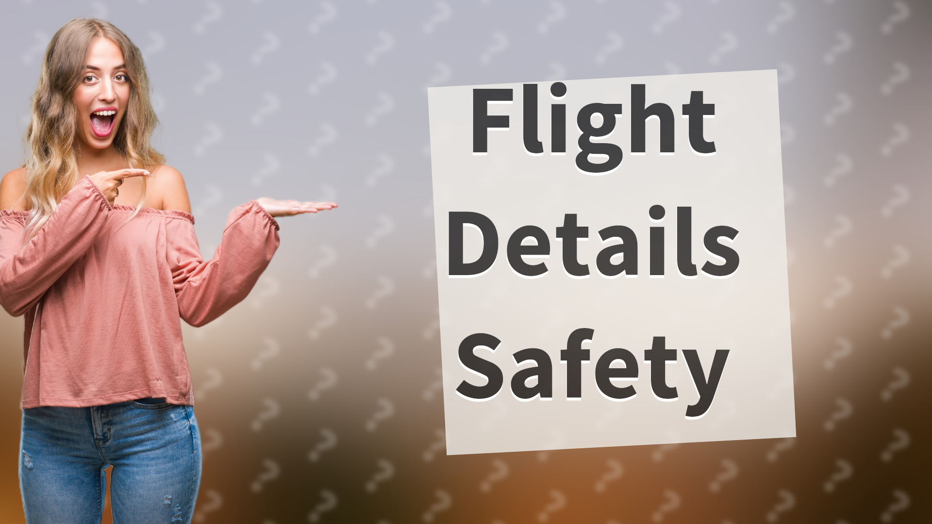 Flight Details Safety