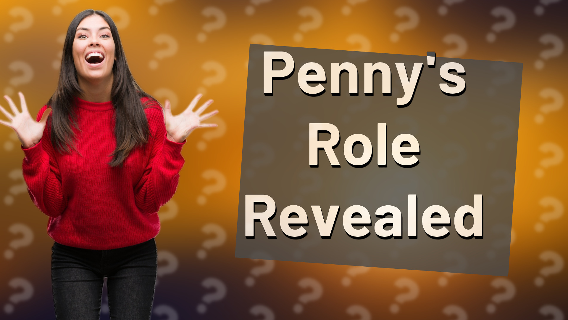 Penny's Role Revealed