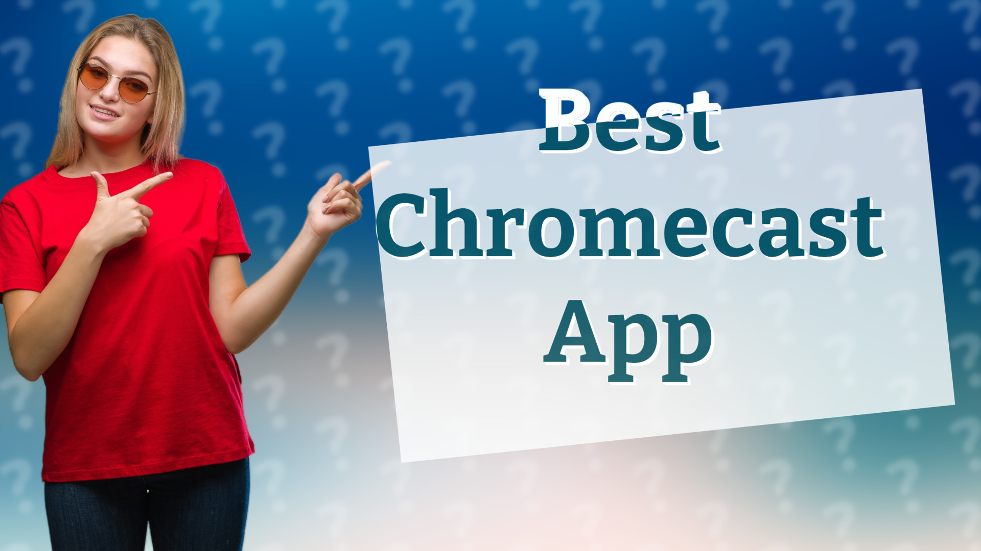 Best Chromecast App