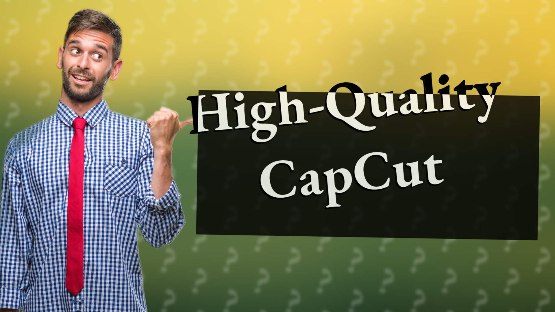 High-Quality CapCut