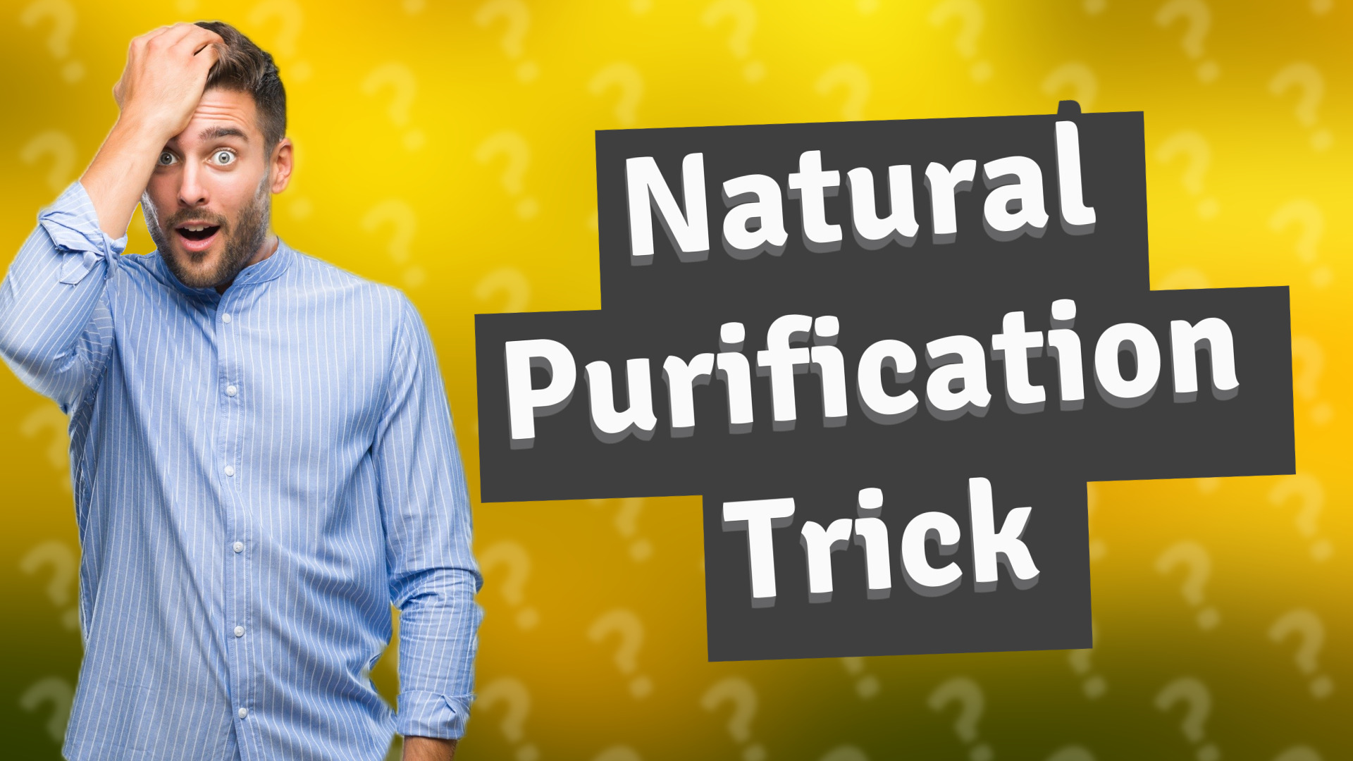 Natural Purification Trick