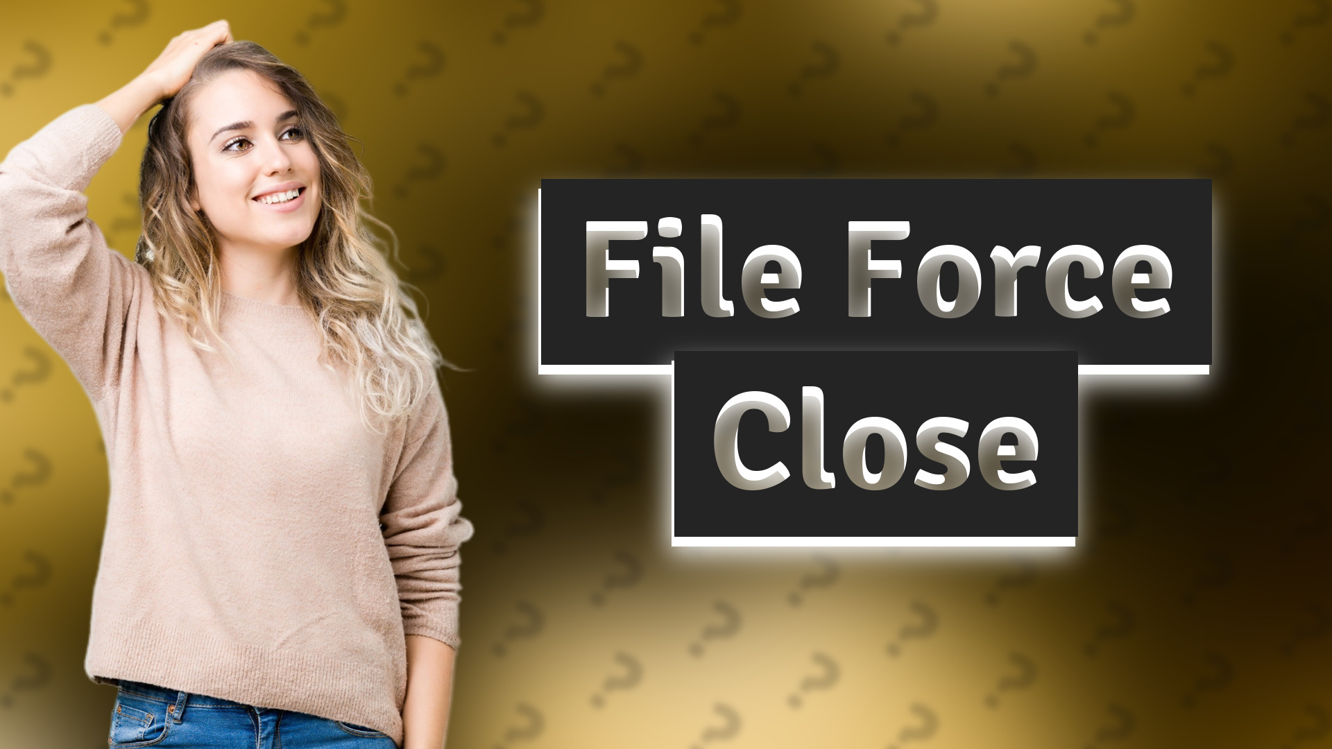 File Force Close
