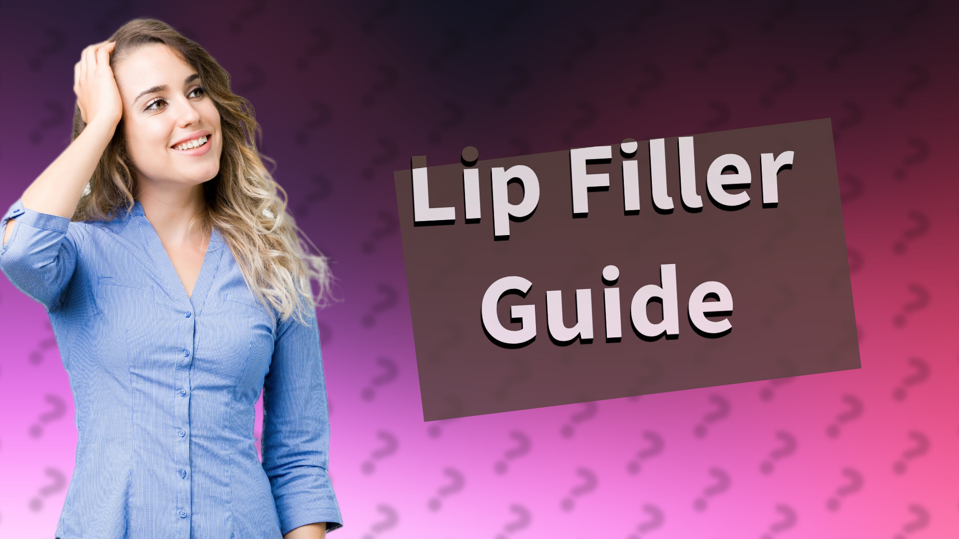 Lip Filler Guide